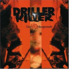 DRILLER KILLER – The 4Q Mangrenade